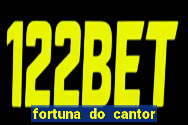 fortuna do cantor sorocaba 2023